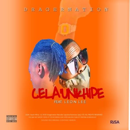 DragerNation - Cela'Unkhipe ft. Leon Lee mp3 download free