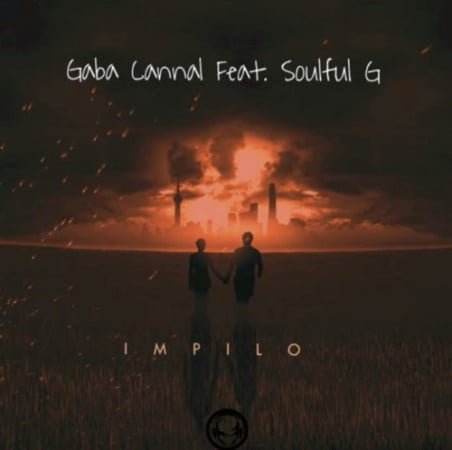 Gaba Cannal – iMpilo ft. Soulful G mp3 download free