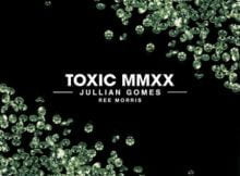 Jullian Gomes - Toxic MMXX ft. Ree Morris mp3 download free