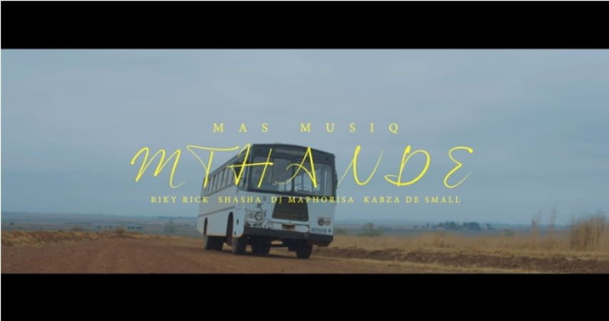 Mas MusiQ – Mthande (Video) ft. Riky Rick, Sha Sha, DJ Maphorisa & Kabza De Small mp4 download free official