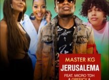 Master KG – Jerusalema (Latino Remix) ft. Micro TDH, Greeicy & Nomcebo Zikode