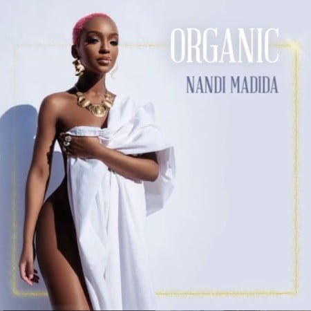 Nandi Madida – Organic mp3 download free