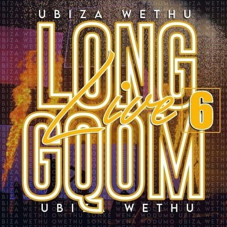 uBiza Wethu – Long Live Gqom 6 (Road To My Story Album) mp3 download free mix