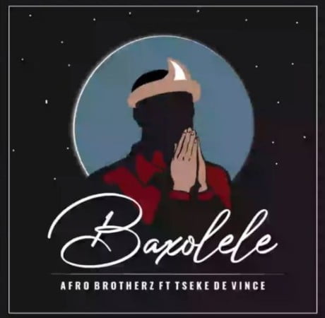 Afro Brotherz – Baxolele ft. Tseke De Vince mp3 download free