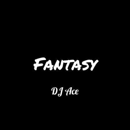DJ Ace - Fantasy mp3 download free