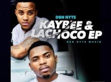Dbn Nyts – Kaybee & Lachoco EP zip mp3 download free 2020 album