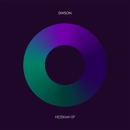 Dwson – Hezekiah EP zip mp3 download free 2020