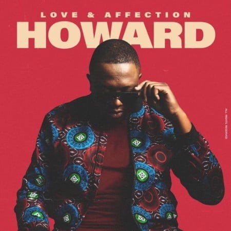 Howard – Love & Affection Album zip mp3 download free 2020