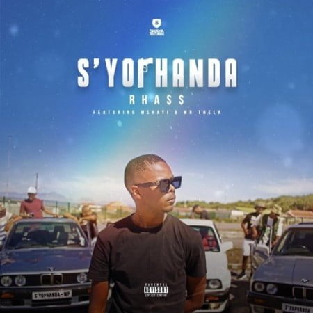 Rhass – S’yophanda ft. Mshayi & Mr Thela mp3 download free