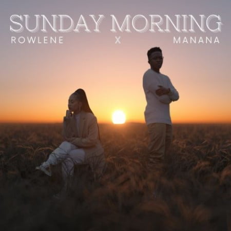 Rowlene - Sunday Morning ft. Manana mp3 download free