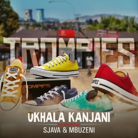 Trompies - uKhala Kanjani ft. Sjava & Mbuzeni mp3 download free