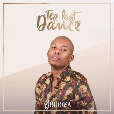 Abidoza - The Last Dance Album zip mp3 download free