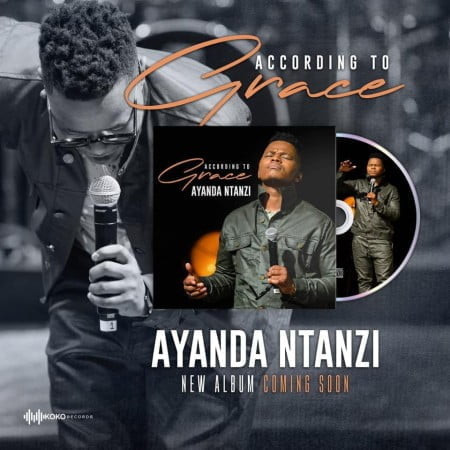 Ayanda Ntanzi – According to Grace Album zip mp3 download free 2020
