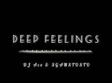 DJ Ace & Sgantsotso - Deep Feelings mp3 download free