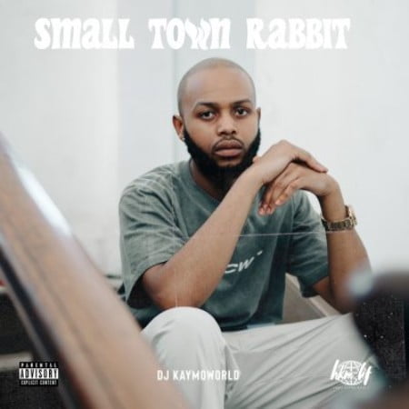DJ Kaymoworld – Small Town Rabbit EP zip mp3 download free