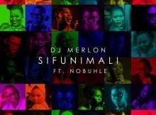 DJ Merlon - Sifunimali Ft. Nobuhle mp3 download free