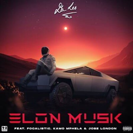 Da L.E.S - Elon Musik ft. Focalistic, Kamo Mphela & Jobe London mp3 download free