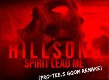 Hillsong United – Spirit Lead Me (Pro Tee Gqom Remix) song mp3 download free remake