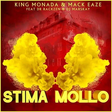 King Monada & Mack Eaze - Stima Mollo ft. Dr Rackzen & DJ Marskay mp3 download free