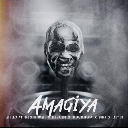 Leehleza - AmaGiya ft. Kabza De small, Mr JazziQ, Reece Madlisa, Zuma & Lady Du mp3 download free