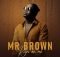 Mr Brown – Thandolwami Nguwe ft. Makhadzi & Zanda Zakuza mp3 download free