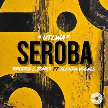 Record L Jones – Utlwa Seroba ft. Slenda Vocals mp3 download free