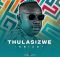 Thulasizwe - Ubizo Album zip mp3 download free