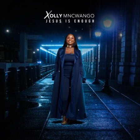 Xolly Mncwango - Jesus Is Enough Album zip mp3 download free