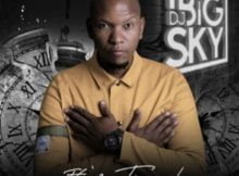 DJ Big Sky – It’s Time Album zip mp3 download free 2020