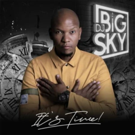 DJ Big Sky – It’s Time Album zip mp3 download free 2020