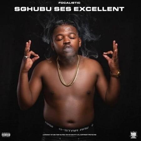 Focalistic - Sghubu Ses Excellent Album zip mp3 download 2020