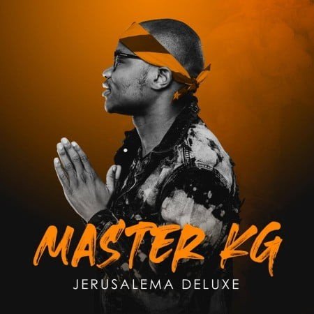 Master KG - Jerusalema Deluxe Album zip mp3 download free 2020
