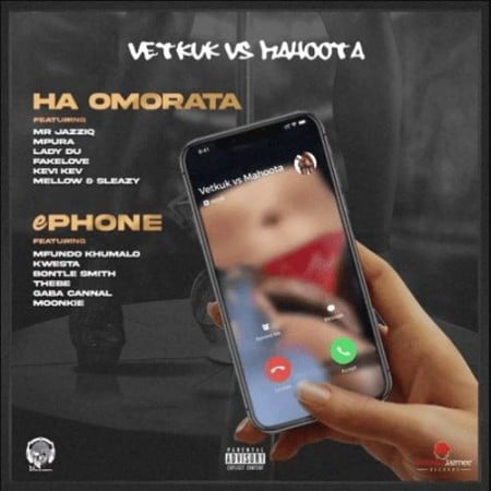 Vetkuk & Mahoota – Ha Omorata ft. Mr JazziQ, Mpura, Lady Du, FakeLove, Kevi Kev & Mellow & Sleazy mp3 download free