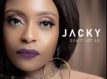 Jacky – Don’t Let Go ft. DJ Obza mp3 download free
