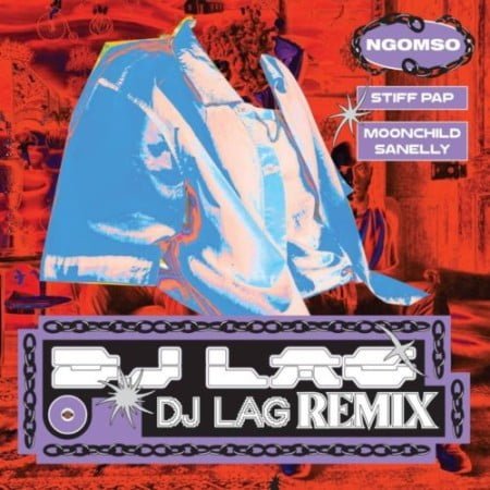 Stiff Pap & Moonchild Sanelly – Ngomso (DJ Lag Remix) mp3 download free