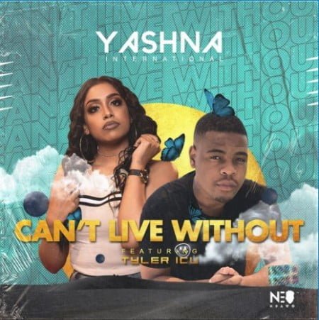 Yashna - Can't Live Without Ft. Tyler ICU mp3 download free