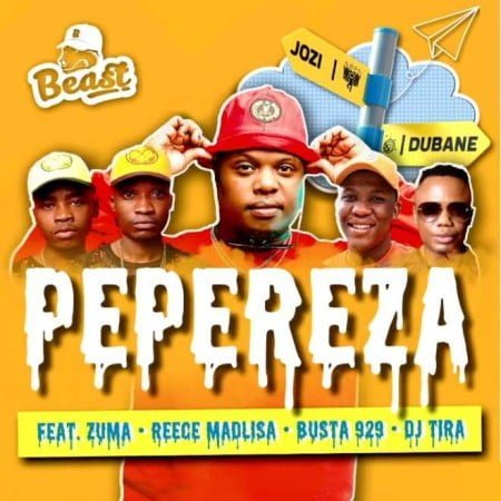 Beast – Pepereza ft. DJ Tira, Reece Madlisa, Zuma, Busta 929 mp3 download free