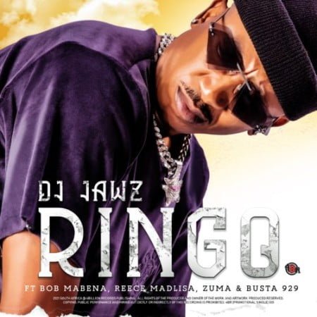 DJ Jawz – Ringo Ft. Bob Mabena, Reece Madlisa, Zuma & Busta 929 mp3 download free