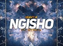Heavy K - Ngisho ft. Ntunja mp3 download free
