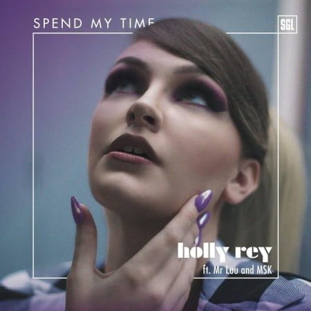 Holly Rey - Spend My Time ft. Mr Luu & MSK mp3 download free