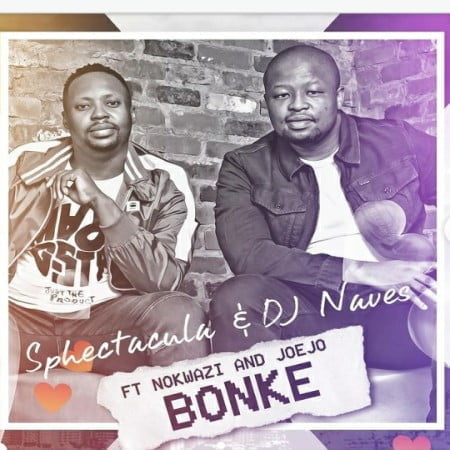 Sphectacula & Dj Naves - Bonke ft. Nokwazi & Joejo mp3 download free
