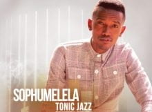Tonic Jazz - Sophumelela ft. Mampintsha & Drama Drizzy mp3 download free