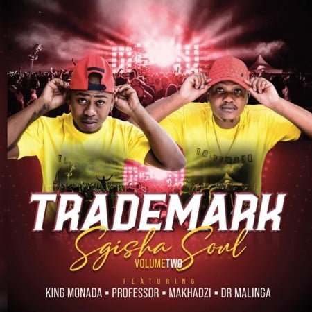 Trademark – Sgisha Soul Vol 2 Album zip mp3 download free 2021