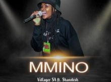 Villager SA – Mmino ft. Shandesh mp3 download free