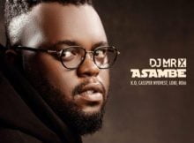 DJ Mr X – Asambe ft. K.O, Cassper Nyovest, Loki, Roiii mp3 download free