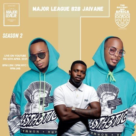 Major League & DJ Jaivane – Amapiano Live Balcony Mix Africa B2B (S2 EP 13) mp3 download free