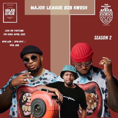 Major League & Kwiish SA – Amapiano Live Balcony Mix Africa B2B (S2 EP 14) mp3 download free