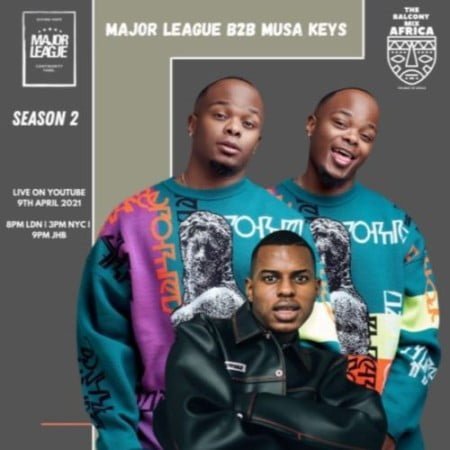 Major League & Musa Keys – Amapiano Live Balcony Mix Africa B2B (S2 EP 12) mp3 download free