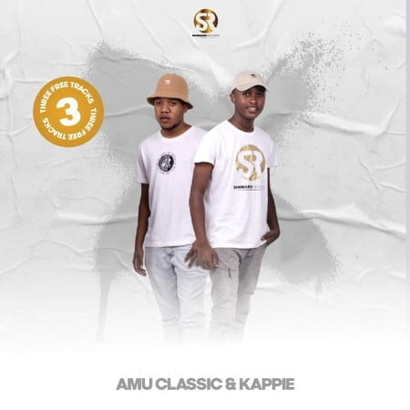 Amu Classic & Kappie - 3 Free Tracks EP zip mp3 download free 2021