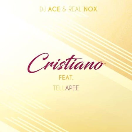 DJ Ace & Real Nox – Cristiano ft. TellaPee mp3 download free